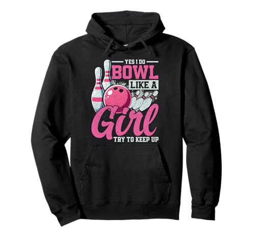 Ja, ich bowle wie EIN Mädchen Pullover Hoodie von Bowling Chic