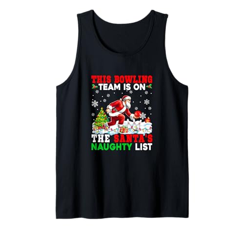 Bowling Team is On Santa's Christmas Naughty List Sports Tank Top von Bowling Christmas Costume