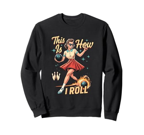 Bowling Sport Damen Retro 1950er Pinup Girl This s I Roll Sweatshirt Bowling Sport Damen Retro 1950er Pinup Girl This s I Roll Sweatshirt von Bowling Women 1950s Pinup Girl This s I Roll