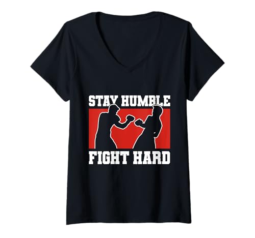 Damen Stay Humble Fight Hard Boxing Mindset Design T-Shirt mit V-Ausschnitt Damen Stay Humble Fight Hard Boxing Mindset Design T-Shirt mit V-Ausschnitt von Boxing Motivation Fight Quote Men Women Kids