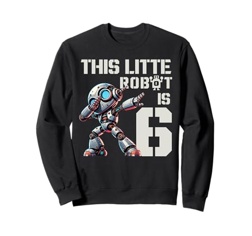 Jungen Roboter Party Roboter 6. Geburtstag Shirt Kinder 6. Geburtstag Sweatshirt Jungen Roboter Party Roboter 6. Geburtstag Shirt Kinder 6. Geburtstag Sweatshirt von Boys 6 Years Robot Party Robot 6th Birthday shirt
