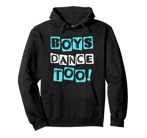 Boys Dance Too Trendy Block Font Tap Balletttänzerin Tanzen Pullover Hoodie Boys Dance Too Trendy Block Font Tap Balletttänzerin Tanzen Pullover Hoodie von Boys Dance Too Dancing Statement Gear For Guys