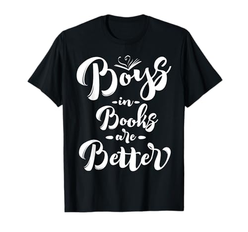 Boys in books are better / Lustiges Geschenk Nerd Lesemädchen T-Shirt Boys in books are better / Lustiges Geschenk Nerd Lesemädchen T-Shirt von Boys in books are better -funny girl tee