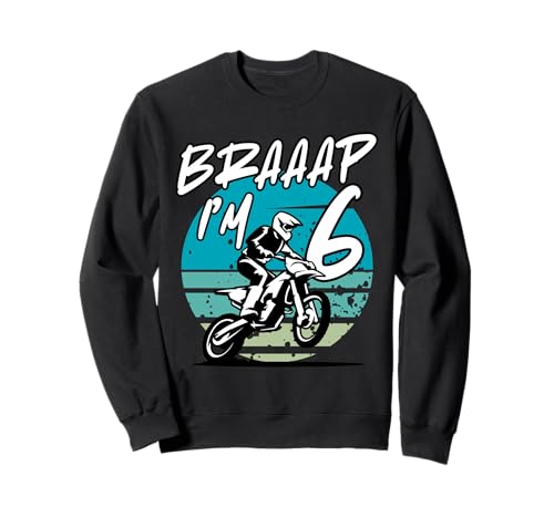 Kids Braaap Im 6 Dirt Bike 6th Birthday Bday Motocross Boys Sweatshirt von Braaap Dirt Bike Birthday Turning 6 Bday Motocross