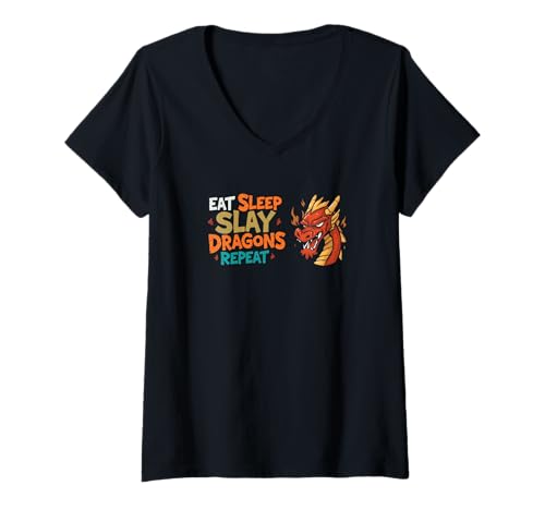Damen Eat Sleep Slay Dragons Repeat. Selbstvertrauenszitat, lustiges Zitat T-Shirt mit V-Ausschnitt von Bragging quote, Humour