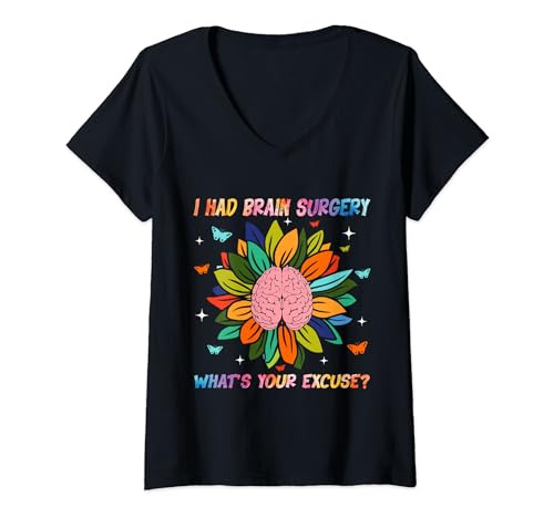 Damen I Had Brain Surgery What's your Excuse Brain Cancer Tumor Aw T-Shirt mit V-Ausschnitt Damen I Had Brain Surgery What's your Excuse Brain Cancer Tumor Aw T-Shirt mit V-Ausschnitt von Brain Cancer Tumor Awareness support Family I Had