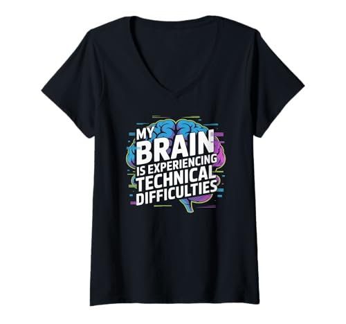 Damen Mein Gehirn erlebt technische Schwierigkeiten T-Shirt mit V-Ausschnitt von Brain Error Humor Technical Difficulties Nerd