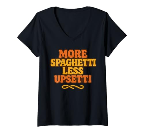 Damen Mehr Spaghetti Less Upsetti Funny Pasta Lover Italienisch T-Shirt mit V-Ausschnitt von Brainrot Shirts and Gifts HHWCo.