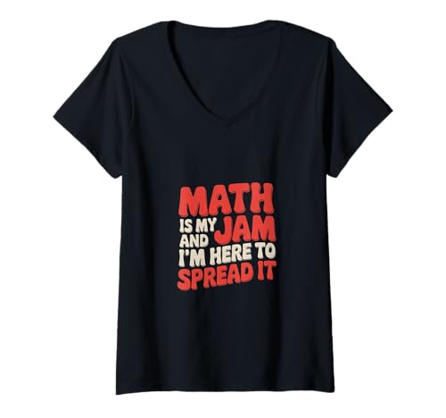 Damen Math Is My Jam And I'm Here To Spread It Nerdy Logic |--- T-Shirt mit V-Ausschnitt von Brainy Mathematiker Motivation