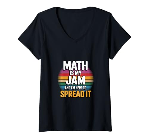 Damen Math Is My Jam And I'm Here To Spread It Nerdy Logic |-- T-Shirt mit V-Ausschnitt von Brainy Mathematiker Motivation