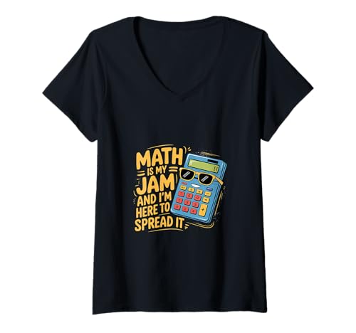 Damen Math Is My Jam And I'm Here To Spread It Nerdy Logic ||-- T-Shirt mit V-Ausschnitt von Brainy Mathematiker Motivation