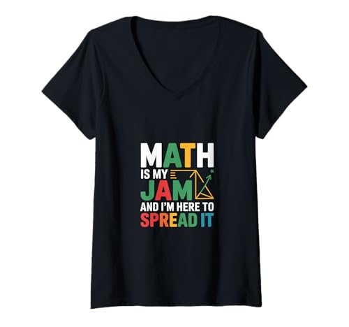 Damen Math Is My Jam And I'm Here To Spread It Nerdy Logic ||--- T-Shirt mit V-Ausschnitt von Brainy Mathematiker Motivation