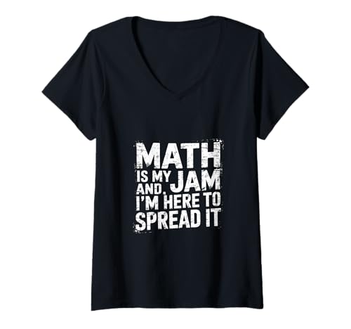 Damen Math Is My Jam And I'm Here To Spread It Nerdy Logic ||- T-Shirt mit V-Ausschnitt von Brainy Mathematiker Motivation