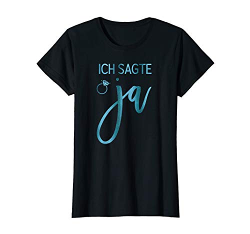 Damen Braut T-Shirt Ich Sagte Ja mit Ring Grafiken Blaugrün von Braut Shirt Ich Sagte Ja mit Ring