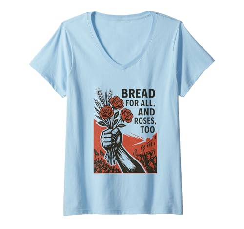 Damen Brot für alle und auch Rosen T-Shirt mit V-Ausschnitt Damen Brot für alle und auch Rosen T-Shirt mit V-Ausschnitt von Bread For All, And Roses, Too