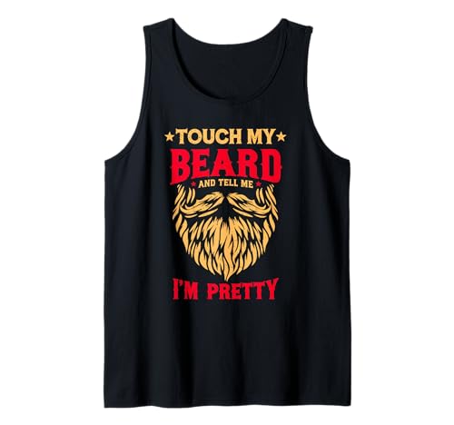 Lustiges Bart-Zitat Touch My Beard and Tell Me I'm Pretty Men Tank Top von Bread Lovers Bearded Skull Hipster Fathers Day