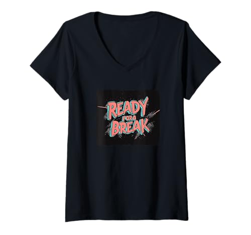 Damen Lustiges Kostüm "Ready for a Break" T-Shirt mit V-Ausschnitt Damen Lustiges Kostüm "Ready for a Break" T-Shirt mit V-Ausschnitt von Break Time