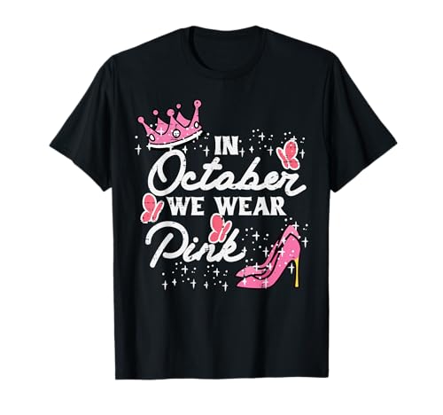 Oktober Wir tragen rosa Schuhe Brustkrebs-Bewusstsein Damen T-Shirt Oktober Wir tragen rosa Schuhe Brustkrebs-Bewusstsein Damen T-Shirt von Breast Cancer Awareness Shirts For Women Gifts