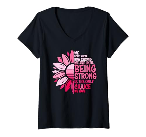 Damen Brustkrebskrieger We Dont Know How Strong We Are Until B T-Shirt mit V-Ausschnitt Damen Brustkrebskrieger We Dont Know How Strong We Are Until B T-Shirt mit V-Ausschnitt von Breast Cancer Warrior We Dont Know How Strong We A