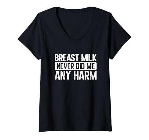 Damen Breast Milk Never Did Any Harm Funny T-Shirt mit V-Ausschnitt Damen Breast Milk Never Did Any Harm Funny T-Shirt mit V-Ausschnitt von Breast Milk Never Did Any Harm Funny