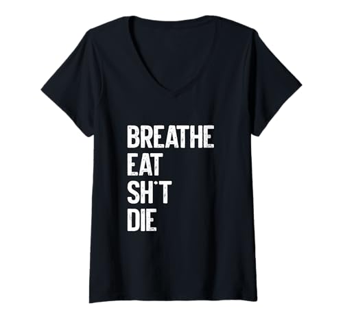 Damen Breathe Eat Sht Funny T-Shirt mit V-Ausschnitt Damen Breathe Eat Sht Funny T-Shirt mit V-Ausschnitt von Breathe Eat Sht Funny