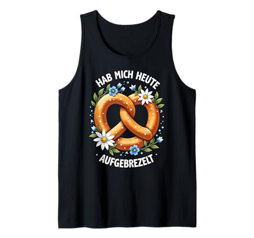 Aufgebrezelt Brezel Dirndl Ersatz Oktober Volksfest Trachten Tank Top von Brezel aufgebrezelt lustiges Trachtenshirt Bayern
