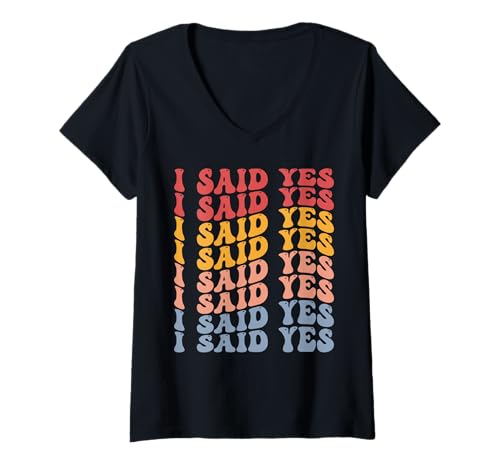 Damen Ich Habe Ja gesagt Groovy Bridal Party Bachelorette Engagement T-Shirt mit V-Ausschnitt von Bridal Party Bachelorette Engagement Gifts