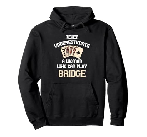 Bridge Player Never Underestimate A Woman Bridge Kartenspiel Pullover Hoodie Bridge Player Never Underestimate A Woman Bridge Kartenspiel Pullover Hoodie von Bridge Bidding Trick Bridging Game Cards