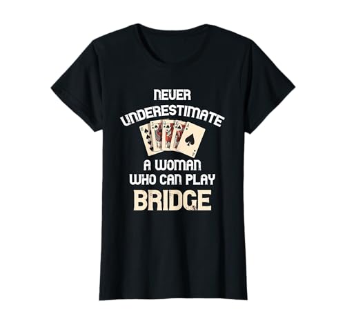 Bridge Player Never Underestimate A Woman Bridge Kartenspiel T-Shirt Bridge Player Never Underestimate A Woman Bridge Kartenspiel T-Shirt von Bridge Bidding Trick Bridging Game Cards