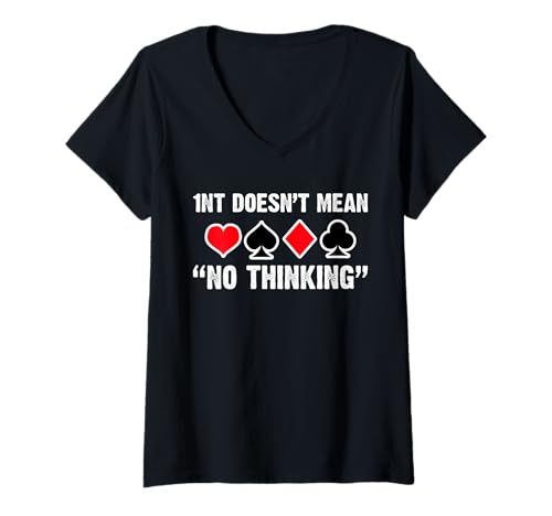 Damen 1nt Doesnt Mean No Thinking Bridge Player Card Game T-Shirt mit V-Ausschnitt von Bridge Kartenspiel Designs Spieler Idee