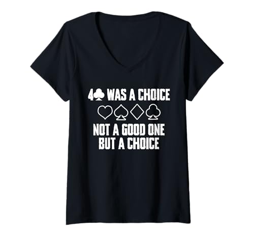 Damen 4 Was A Choise Not A Good One Bridge Player Card Game T-Shirt mit V-Ausschnitt von Bridge Kartenspiel Designs Spieler Idee