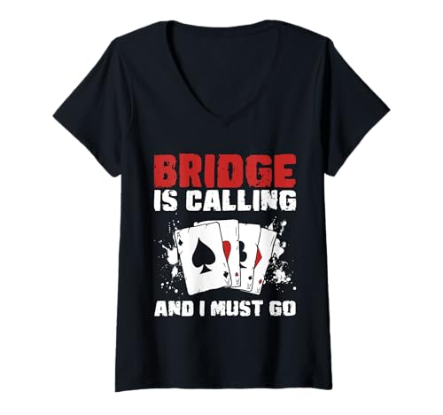 Damen Bridge Is Calling And I Must Go Player Card Game T-Shirt mit V-Ausschnitt von Bridge Kartenspiel Designs Spieler Idee