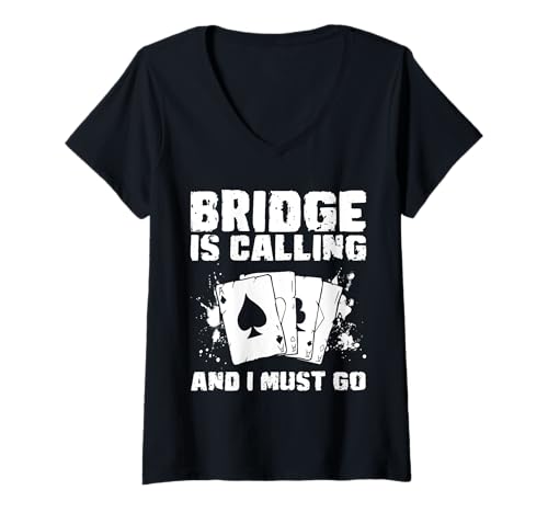 Damen Bridge Is Calling And I Must Go Player Card Game T-Shirt mit V-Ausschnitt von Bridge Kartenspiel Designs Spieler Idee