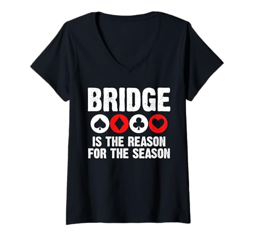 Damen Bridge Is The Reason For The Season Player Card Game T-Shirt mit V-Ausschnitt von Bridge Kartenspiel Designs Spieler Idee