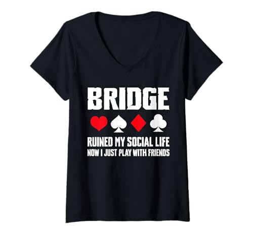 Damen Bridge Player Ruined My Social Life Card Game T-Shirt mit V-Ausschnitt von Bridge Kartenspiel Designs Spieler Idee