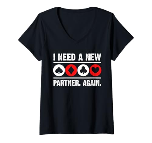 Damen I Need A New Partner Again Bridge Player Card Game T-Shirt mit V-Ausschnitt von Bridge Kartenspiel Designs Spieler Idee