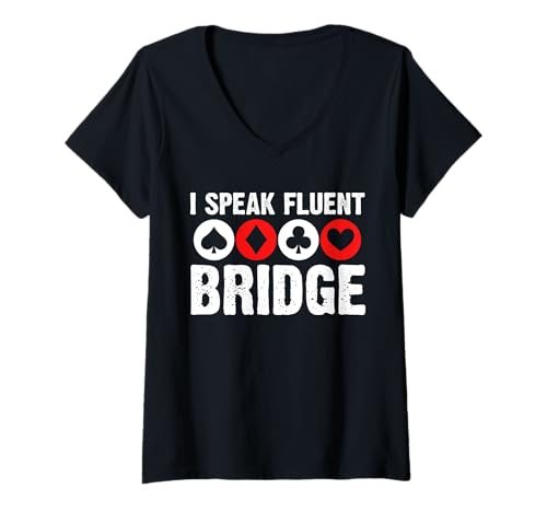 Damen I Speak Fluent Bridge Player Card Game T-Shirt mit V-Ausschnitt von Bridge Kartenspiel Designs Spieler Idee
