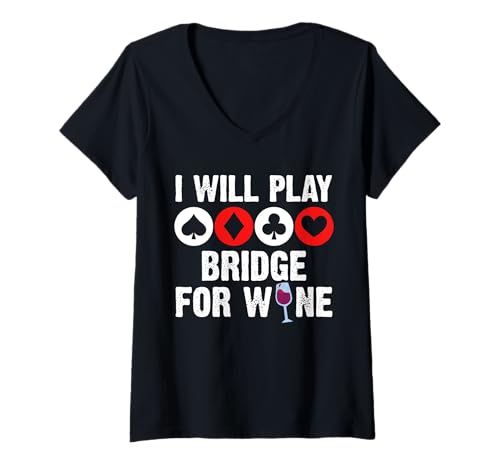 Damen I Will Play Bridge For Wine Player Card Game T-Shirt mit V-Ausschnitt von Bridge Kartenspiel Designs Spieler Idee