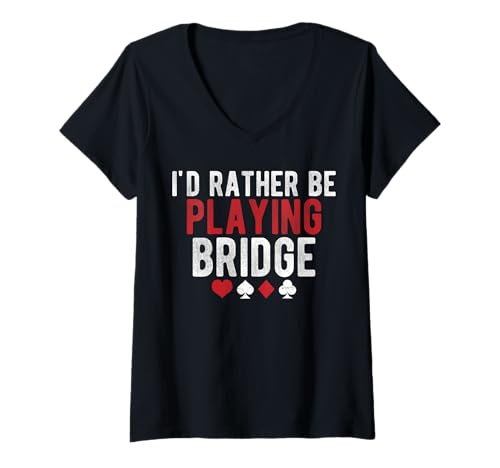 Damen Id Rather Be Playing Bridge Player Card Game T-Shirt mit V-Ausschnitt von Bridge Kartenspiel Designs Spieler Idee