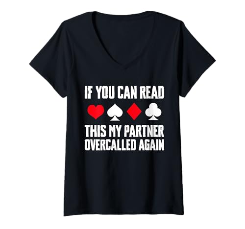Damen If You Can Read This My Partner Overcalled Again Bridge T-Shirt mit V-Ausschnitt von Bridge Kartenspiel Designs Spieler Idee