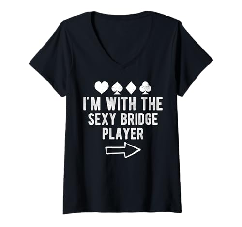 Damen Im With The Sexy Bridge Player Card Game T-Shirt mit V-Ausschnitt von Bridge Kartenspiel Designs Spieler Idee