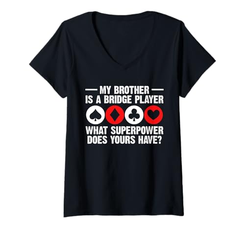 Damen My Brother Is A Bridge Player Card Game T-Shirt mit V-Ausschnitt von Bridge Kartenspiel Designs Spieler Idee