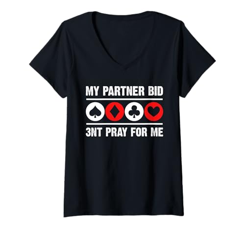 Damen My Partner Bid 3nt Pray For Me Bridge Player Card Game T-Shirt mit V-Ausschnitt von Bridge Kartenspiel Designs Spieler Idee