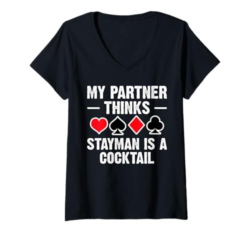 Damen My Partner Thinks Stayman Is A Cocktail Bridge Player T-Shirt mit V-Ausschnitt von Bridge Kartenspiel Designs Spieler Idee