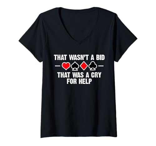 Damen That Wasnt A Bid That Was A Cry For Help Bridge Player T-Shirt mit V-Ausschnitt von Bridge Kartenspiel Designs Spieler Idee
