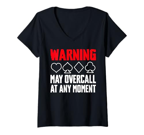 Damen Warning May Overcall At Any Moment Bridge Player Card Game T-Shirt mit V-Ausschnitt von Bridge Kartenspiel Designs Spieler Idee