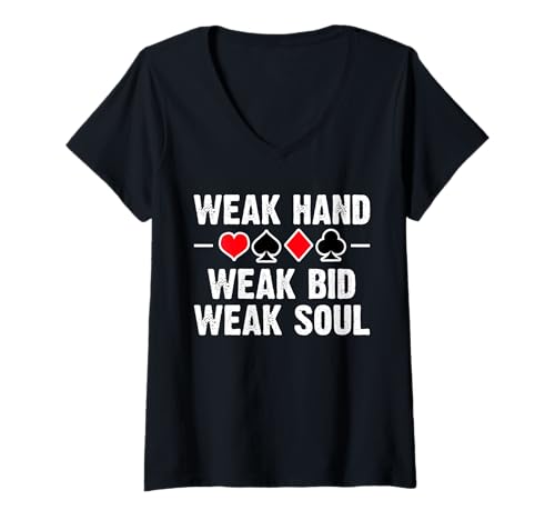 Damen Weak Hand Weak Bid Weak Soul Bridge Player Card Game T-Shirt mit V-Ausschnitt von Bridge Kartenspiel Designs Spieler Idee