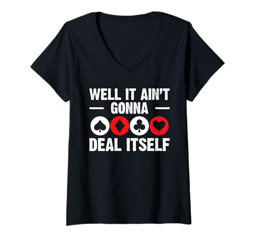 Damen Well It Aint Gonna Deal Itself Bridge Player Card Game T-Shirt mit V-Ausschnitt von Bridge Kartenspiel Designs Spieler Idee