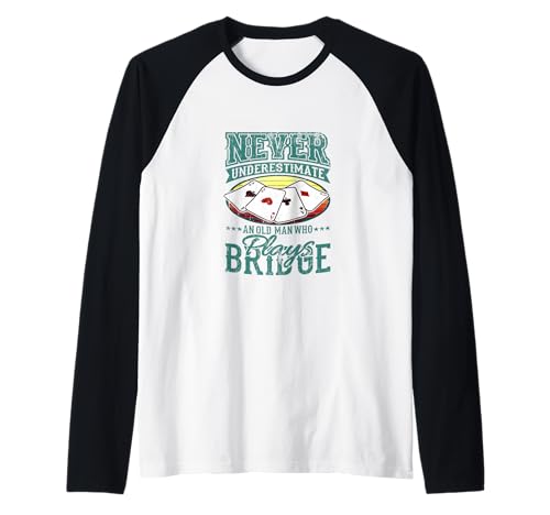 Unterschätze Niemals Old Man Bridge Player Four Aces Raglan Unterschätze Niemals Old Man Bridge Player Four Aces Raglan von Bridge Player Four Aces Card Game Humor