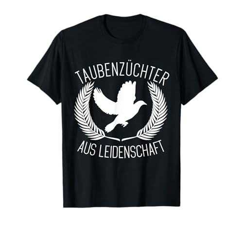Herren Taubenzüchter Shirt | T-Shirt Brieftaube T-Shirt von Brieftauben T-Shirt Brieftauben aus Leidenschaft